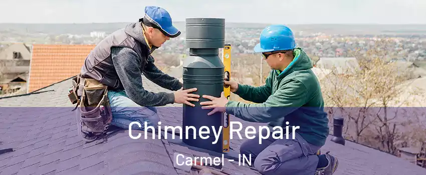  Chimney Repair Carmel - IN