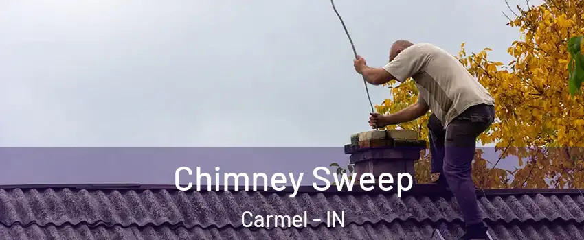  Chimney Sweep Carmel - IN