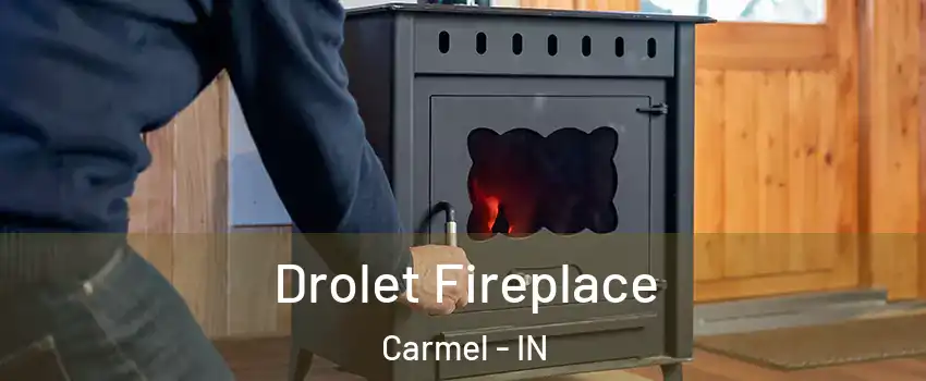  Drolet Fireplace Carmel - IN