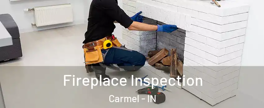  Fireplace Inspection Carmel - IN