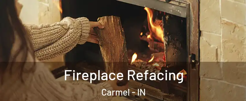 Fireplace Refacing Carmel - IN