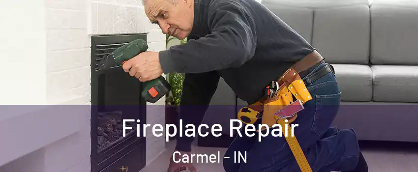  Fireplace Repair Carmel - IN