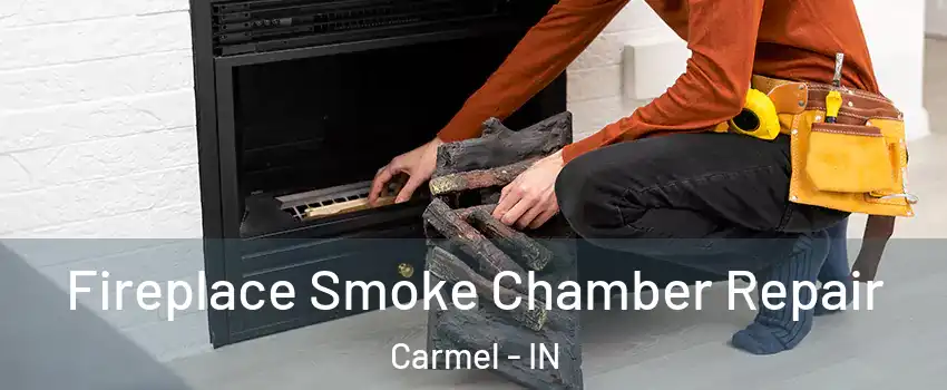  Fireplace Smoke Chamber Repair Carmel - IN