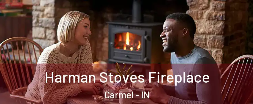  Harman Stoves Fireplace Carmel - IN