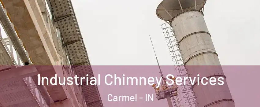  Industrial Chimney Services Carmel - IN