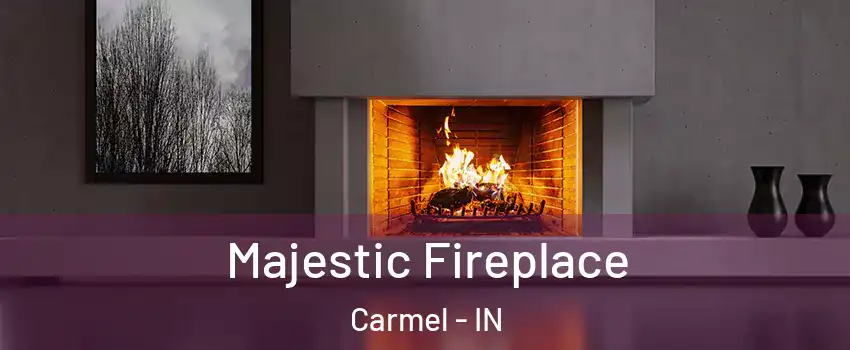  Majestic Fireplace Carmel - IN