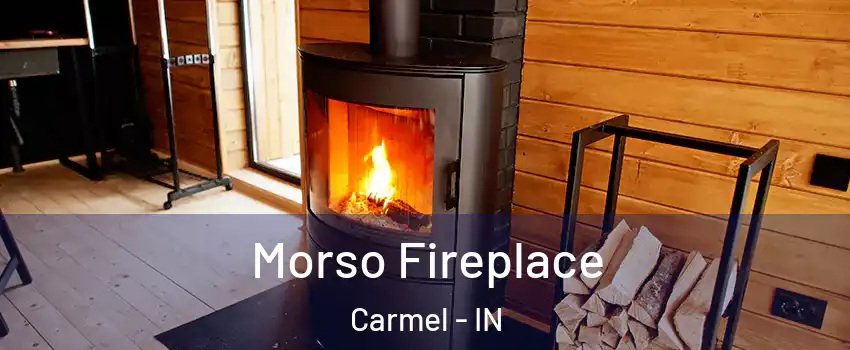  Morso Fireplace Carmel - IN