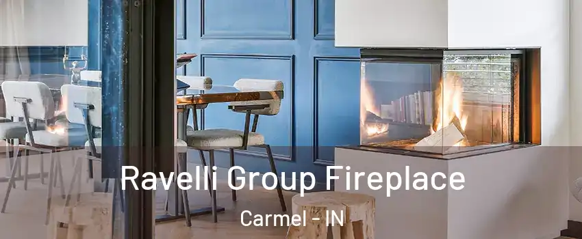  Ravelli Group Fireplace Carmel - IN