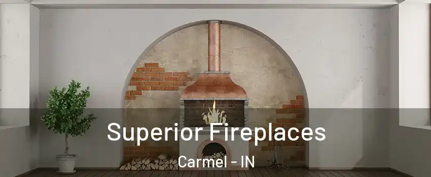  Superior Fireplaces Carmel - IN